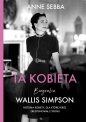 Ta kobieta. Biografia Wallis Simpson - Anne Sebba