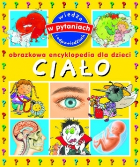 Ciało. Obrazkowa encyklopedia dla dzieci - Cathy Franco