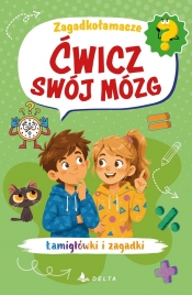 Ćwicz swój mózg. Zagadkołamacze - Opracowanie zbiorowe