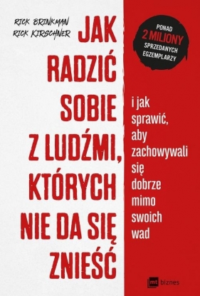 Jak radzić sobie z ludźmi, których nie da się znieść - Rick Brinkman, Rick Kirschner