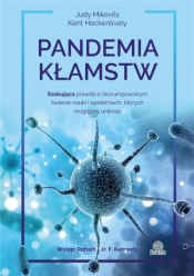 Pandemia kłamstw - Judy Mikovits, Kent Heckenlively