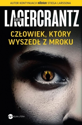Rekke & Vargas. Tom 1. Człowiek, który wyszedł z mroku - David Lagercrantz