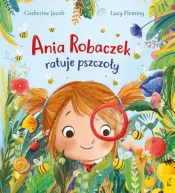 Ania Robaczek ratuje pszczoły - Jacob Catherine