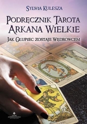 Podręcznik tarota. Arkana wielkie - Sylwia Kulesza