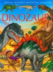 Dinozaury Wielka galeria ważnych tematów - Émilie Beaumont