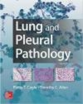 Lung and Pleural Pathology Timothy Craig Allen, Philip Cagle