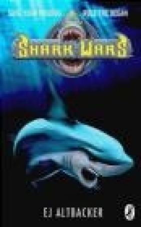 Shark Wars E. J. Altbacker