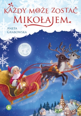 Każdy może zostać Mikołajem - Aneta Grabowska