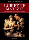 Lubieżne mniszki Seks, czary, muzyka i intrygi we włoskich klasztorach Monson Craig A.