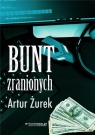 Bunt zranionych Artur Żurek