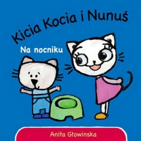 Kicia Kocia. Na nocniku (OUTLET - USZKODZENIE) - Anita Głowińska