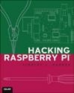 Hacking Raspberry Pi Timothy Warner