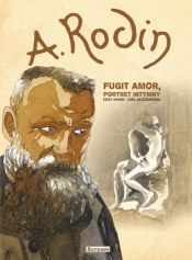 A. Rodin - Fugit Amor, Portret intymny - Eddy Simon