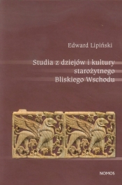 Studia z dziejów i kultury starożytnego Bliskiego Wschodu - Lipiński Edward