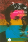 Chopin's Poland A guidebook to places associated with the composer Alban Juarez Marita, Sławińska-Dahlig Ewa
