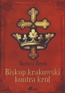 Biskup krakowski kontra król