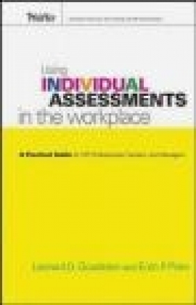 Using Individual Assessments in the Workplace Erich P. Prien, Leonard D. Goodstein