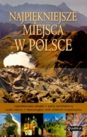 Najpiękniejsze miejsca w Polsce - Opracowanie zbiorowe