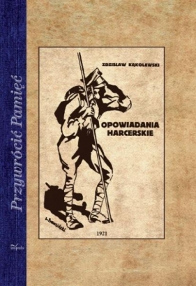 Opowiadania harcerskie - Kąkolewski Zdzisław
