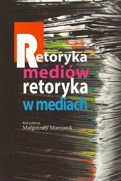 Retoryka mediów Retoryka w mediach