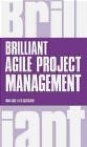 Brilliant Agile Project Management Edward Scotcher, Rob Cole