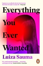 Everything You Ever Wanted - Sauma Luiza