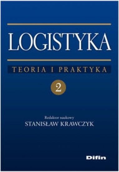 Logistyka Tom 2 Teoria i praktyka