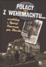 Polacy z Wehrmachtu w polskiej 1 Dywizji Pancernej gen. Maczka Kutzner Jacek, Rutkiewicz Aleksander