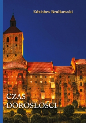 Czas dorosłości - Zdzisław Brałkowski