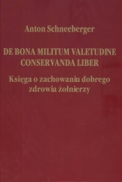 De bona militum valetudine conservanda liber. Księga o zachowaniu dobrego zdrowia żołnierzy