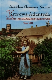 Kresowa Atlantyda Tom 8 (Uszkodzona okładka)