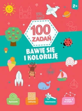 100 zadań. Bawię się i koloruję - Opracowanie zbiorowe