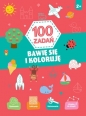 100 zadań. Bawię się i koloruję - Opracowanie zbiorowe