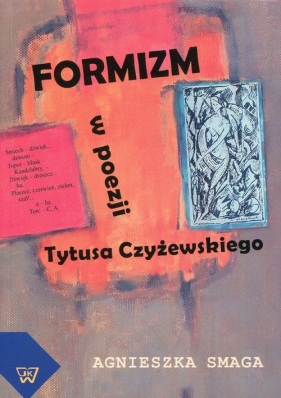 Formizm w poezji Tytusa Czyżewskiego - Smaga Agnieszka