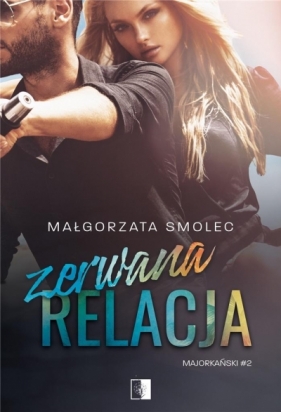 Majorkański. Zerwana relacja. Tom 2 - Małgorzata Smolec