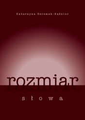 Rozmiar słowa - Katarzyna Seremak-Kędzior