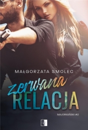 Zerwana relacja - Małgorzata Smolec