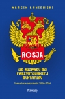  Rosja. Od rozpadu do faszystowskiej dyktatury. Scenariusze przyszłości