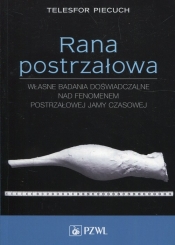 Rana postrzałowa - Telesfor Piecuch