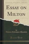Essay on Milton (Classic Reprint) Macaulay Thomas Babington
