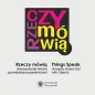 Rzeczy mówią / Things Speak. University Stories Told with Objects - Opracowanie zbiorowe