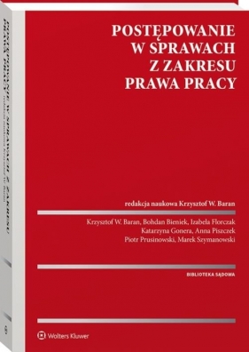 Postępowanie w sprawach z zakresu prawa pracy - Baran Krzysztof