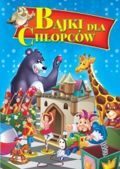 BAJKI DLA CHŁOPCÓW TW - Opracowanie zbiorowe
