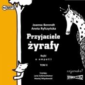 Przyjaciele żyrafy. Bajki o empatii T.2 audiobook - Berendt Joanna, Ryfczyńska Aneta
