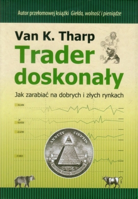 Trader doskonały - Tharp Van K.