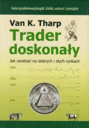 Trader doskonały - Tharp Van K.