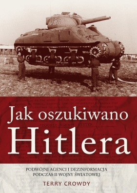 Jak oszukiwano Hitlera - Crowdy Terry