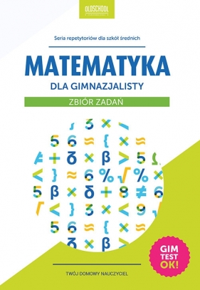 Matematyka dla gimnazjalisty Zbiór zadań - Konstantynowicz Adam