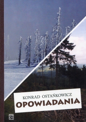 Opowiadania - Konrad Ostańkowicz