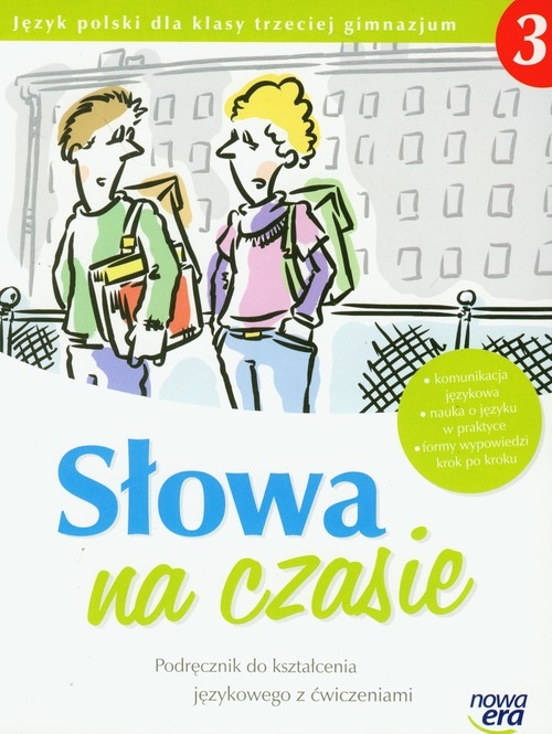 Słowa na czasie 3 Podręcznik do kształcenia językowego z ćwiczeniami